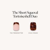 The Short Squoval Tortoiseshell Duo